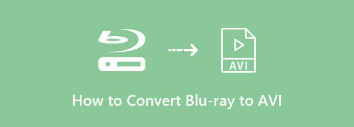 Convert Blu-ray to AVI