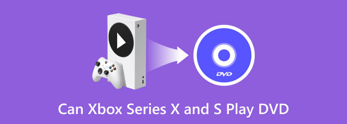 Can XBOX Series x S Play DVD