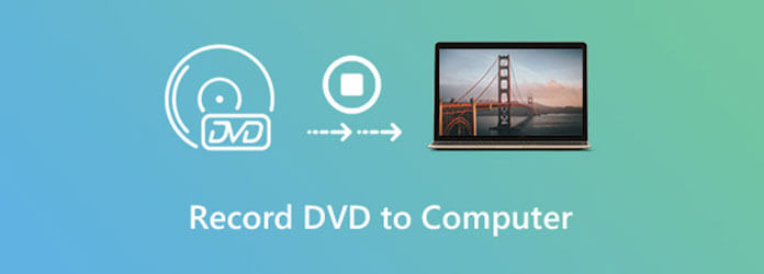 Record DVD to Computer