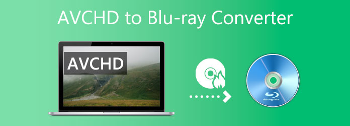 AVCHD to Blu-ray Converter