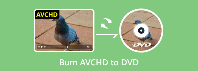 Convert AVCHD Videos to DVD