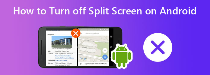 Get Rid of Split Screen on Android