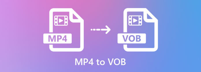 MP4 to VOB