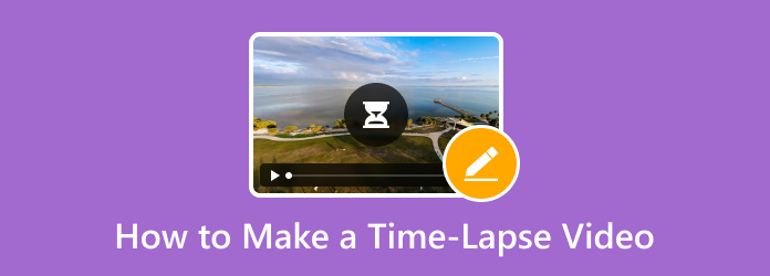 How to Make A Time Lapse Video